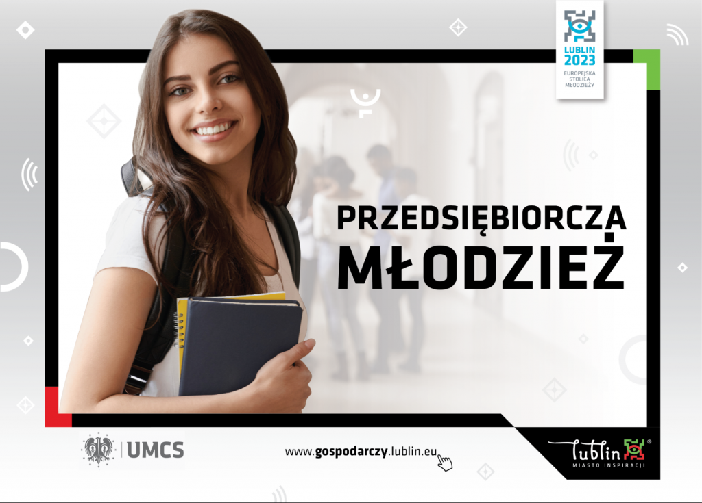Projekt UMCS i Miasta Lublin – „Przedsiębiorcza młodzież”