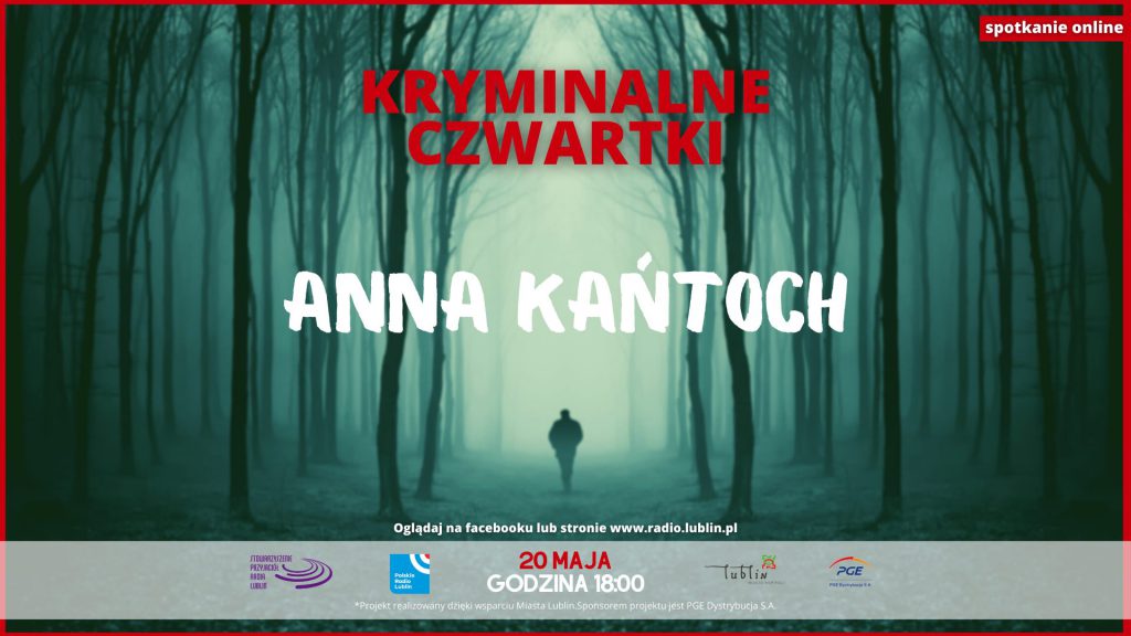 W cyklu „Kryminalne czwartki w Lublinie” spotkanie z Anną Kańtoch