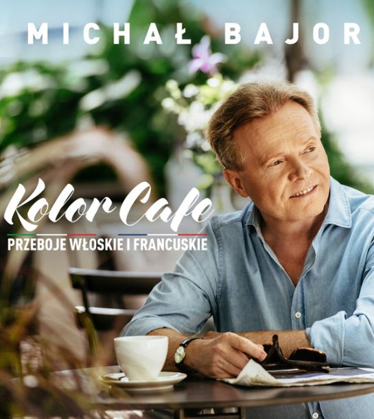 Michał Bajor – Kolor Cafe. Przeboje włoskie i francuskie – Lublin Centrum Spotkania Kultur, 13 listopada