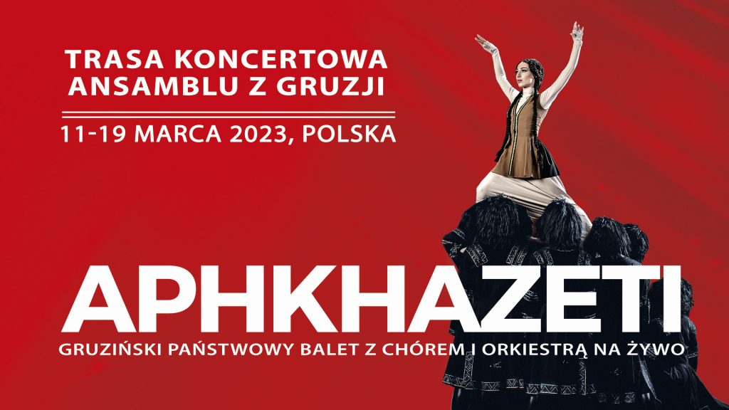Gruziński Państwowy Balet APHKHAZETI z chórem i orkiestrą na żywo