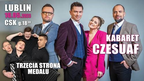 Kabaret CZESUAF i Trzecia Strona Medalu w CSK