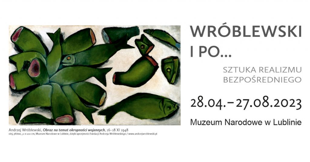 Wydarzenia towarzyszące wystawie Wróblewski i po Sztuka realizmu bezpośredniego | sierpień 2023