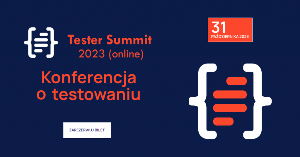 Jedna z największych polskich konferencji o testowaniu – Tester Summit 2023!