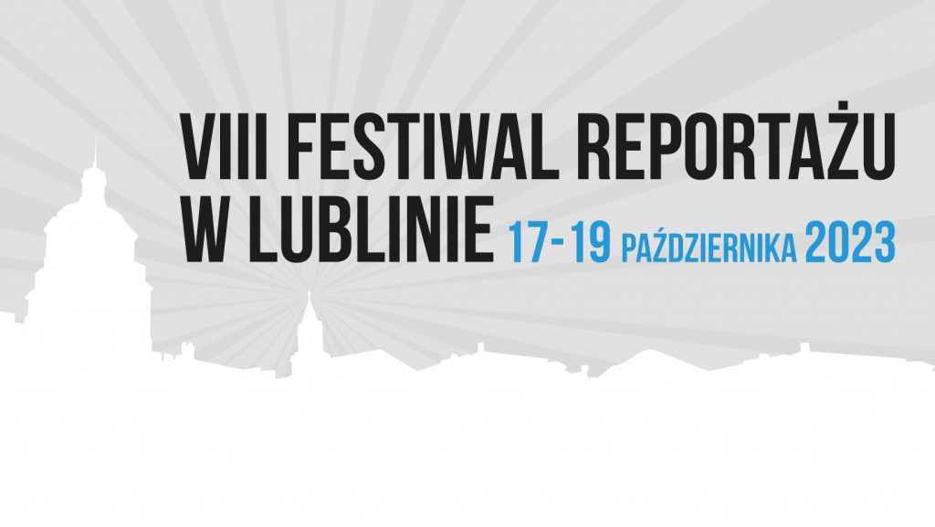 VIII Festiwal reportażu w Lublinie