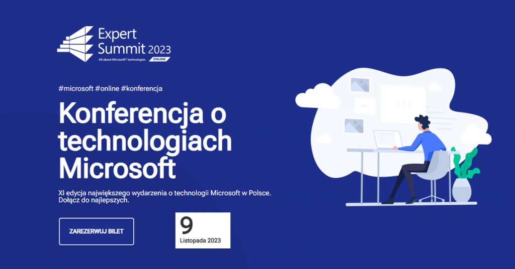 EXPERT SUMMIT 2023 (online) Największa konferencja o technologii Microsoft w Polsce!