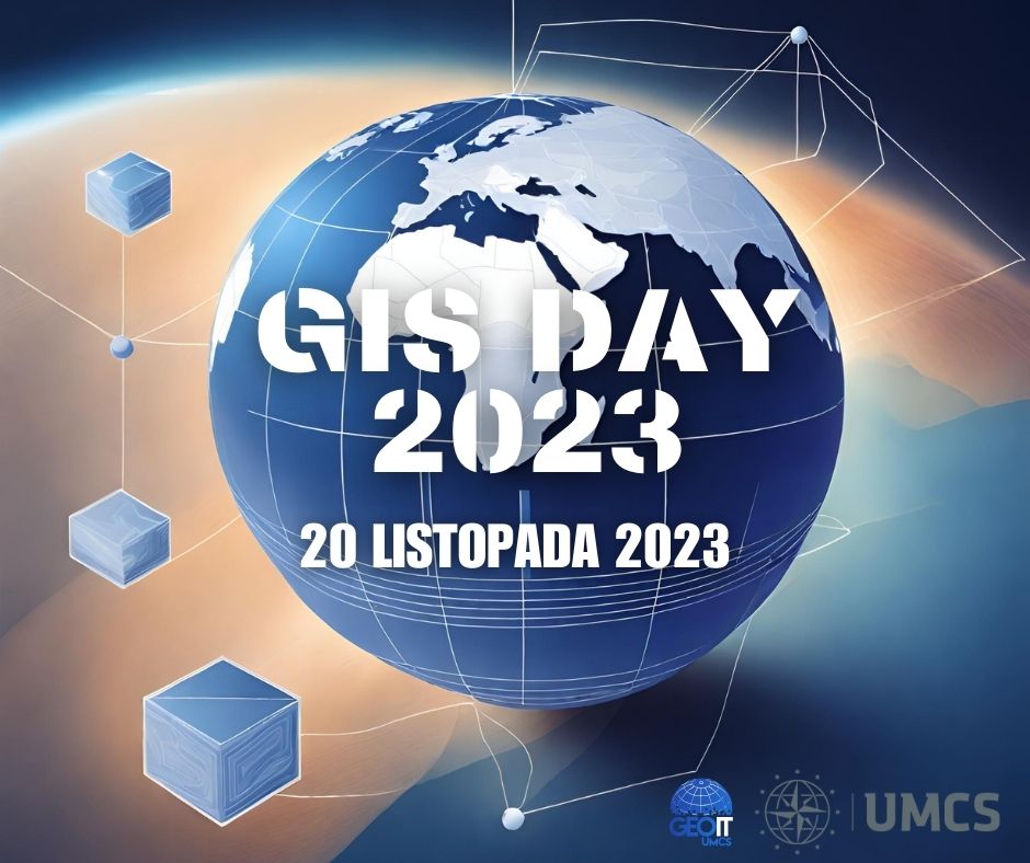 GIS Day. Wydział Nauk o Ziemi i Gospodarki Przestrzennej UMCS