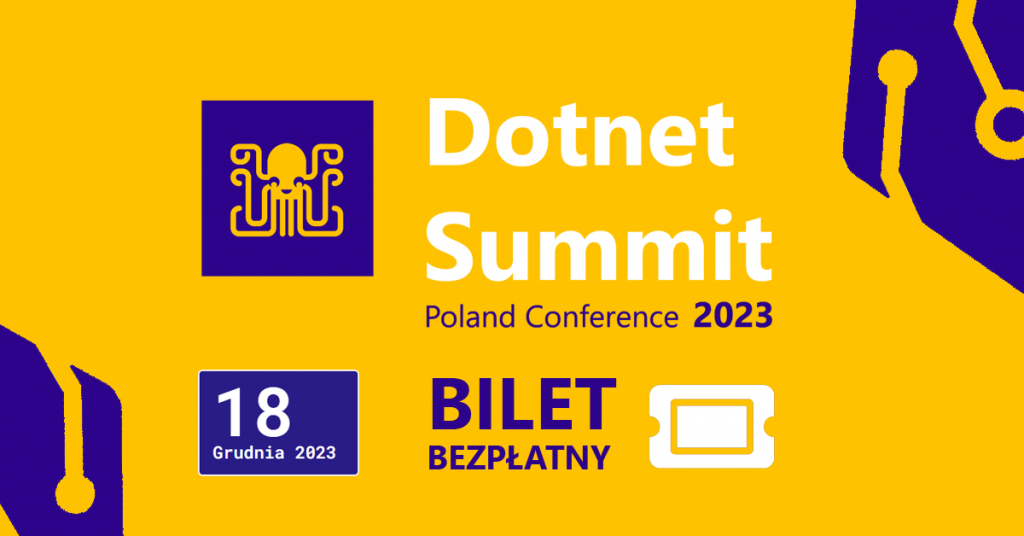 Już teraz weź udział w konferencji Dotnet Summit 2023 (online)!