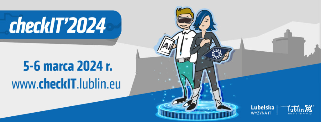 Check IT – święto młodych pasjonatów nowych technologii już w marcu w Lublinie!