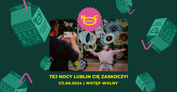 Lublin znów zaskoczy! | Noc Kultury 2024