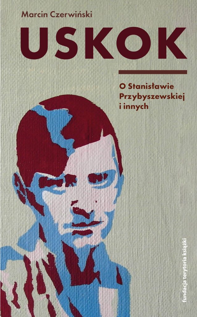 Spotkanie z Marcinem Czerwińskim poświęcone książce „Uskok. O Stanisławie Przybyszewskiej i innych”