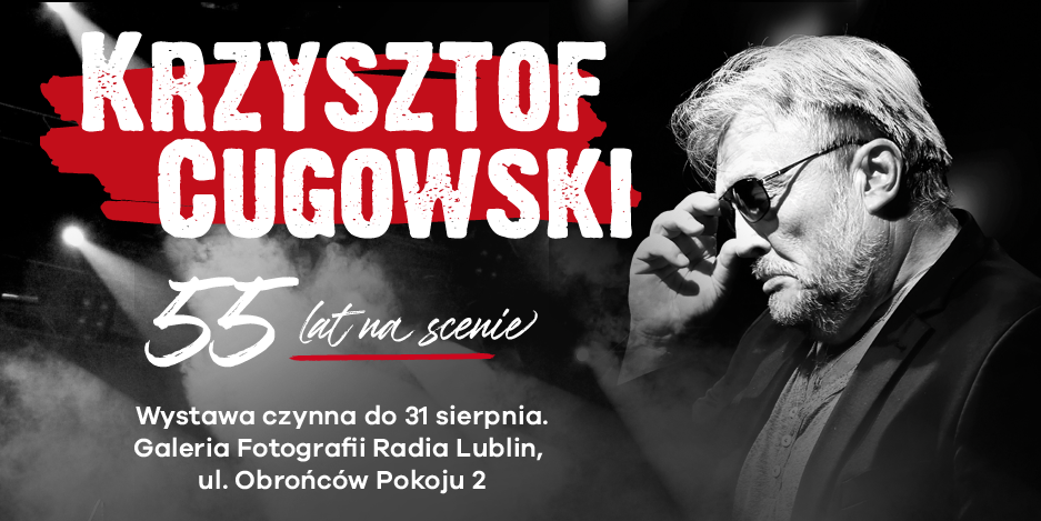 Wystawa „Krzysztof Cugowski 55 lat na scenie” w Radiu Lublin