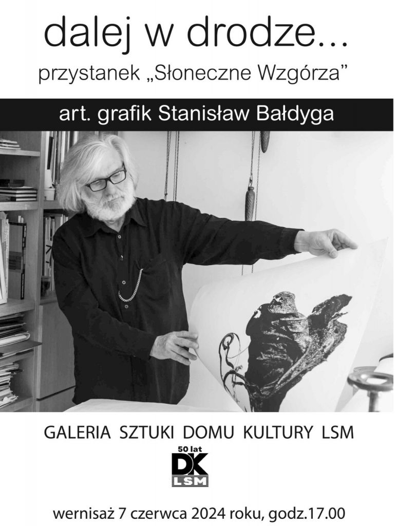 Grafiki Stanisława Bałdygi w Domu Kultury LSM – wernisaż wystawy