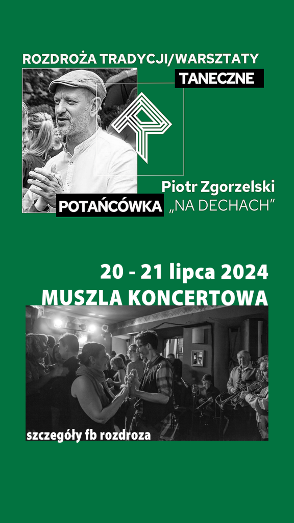 ROZDROŻA TRADYCJI  lipca – zaproszenie- warsztaty i potańcówka