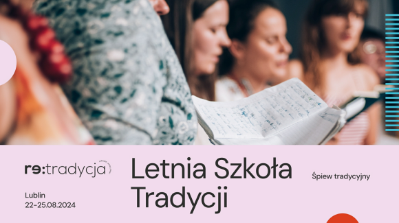 Letnia Szkoła Tradycji na Festiwalu Re:tradycja – Jarmark Jagielloński 2024